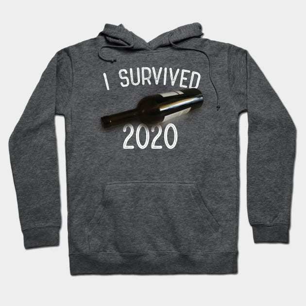 I Survived 2020 Funny 2020 Design Featuring An Empty Wine Bottle Hoodie by SeaLAD